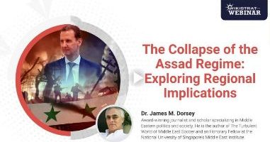 The Collapse of the Assad Regime: Regional Implications