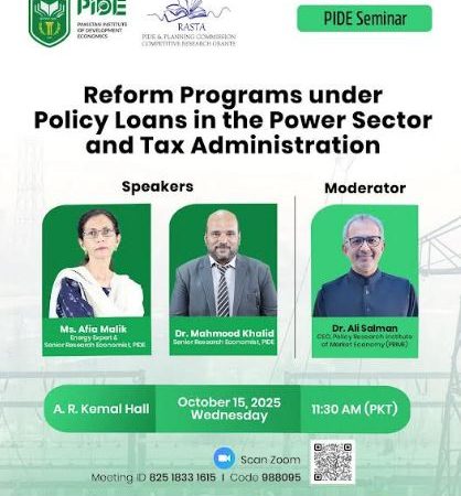 PIDE seminar critically reviews policy loan reforms in Pakistan’s power and tax sectors