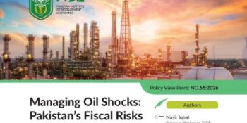 PIDE Warns Oil Shock Threatens Pakistan’s Fiscal Stability