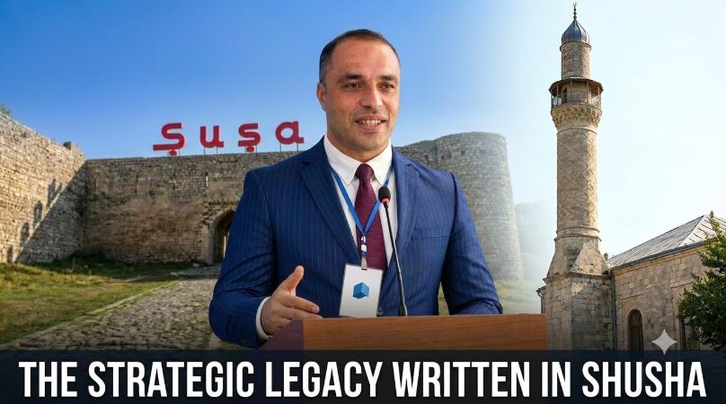 The Strategic Legacy Written in Shusha